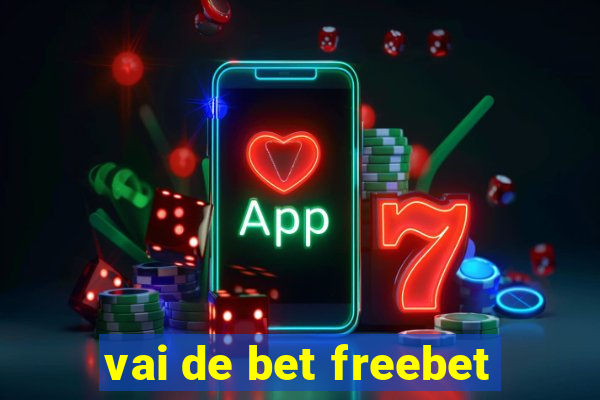 vai de bet freebet